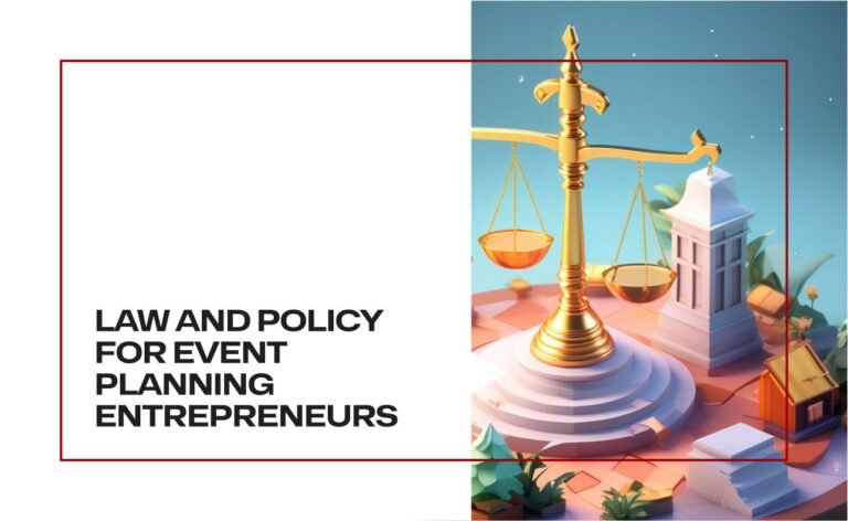 Law and Policy for Event Planning Entrepreneurs