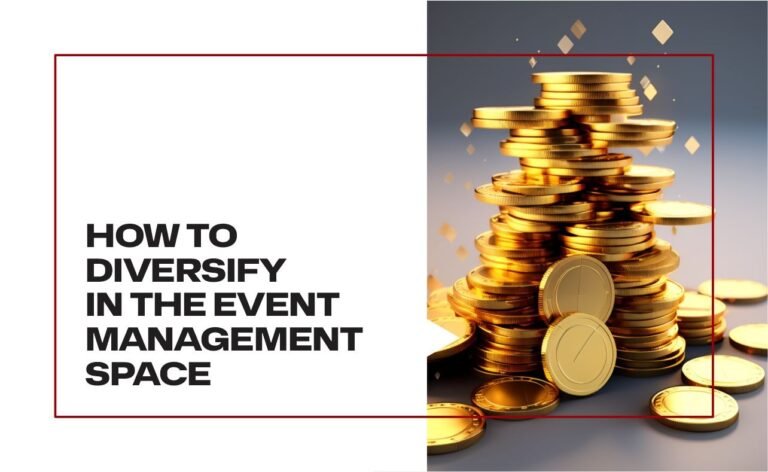 How To Diversify in the Event Management Space